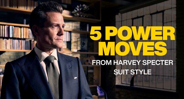 5 Power Moves from Harvey Specter’s Suit Style Every Man Can Steal — Master the Art of Custom Tailoring